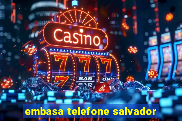 embasa telefone salvador